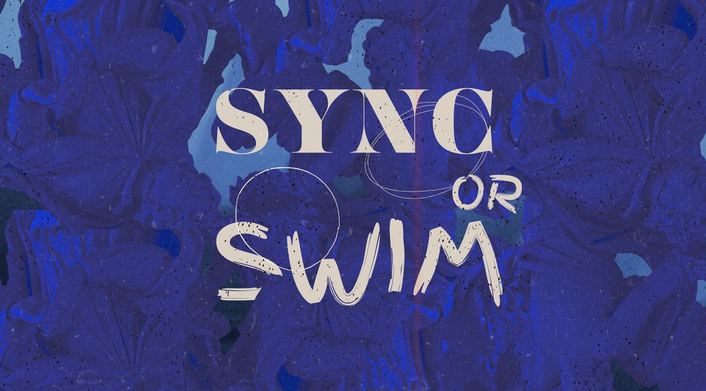 Sync or Swim