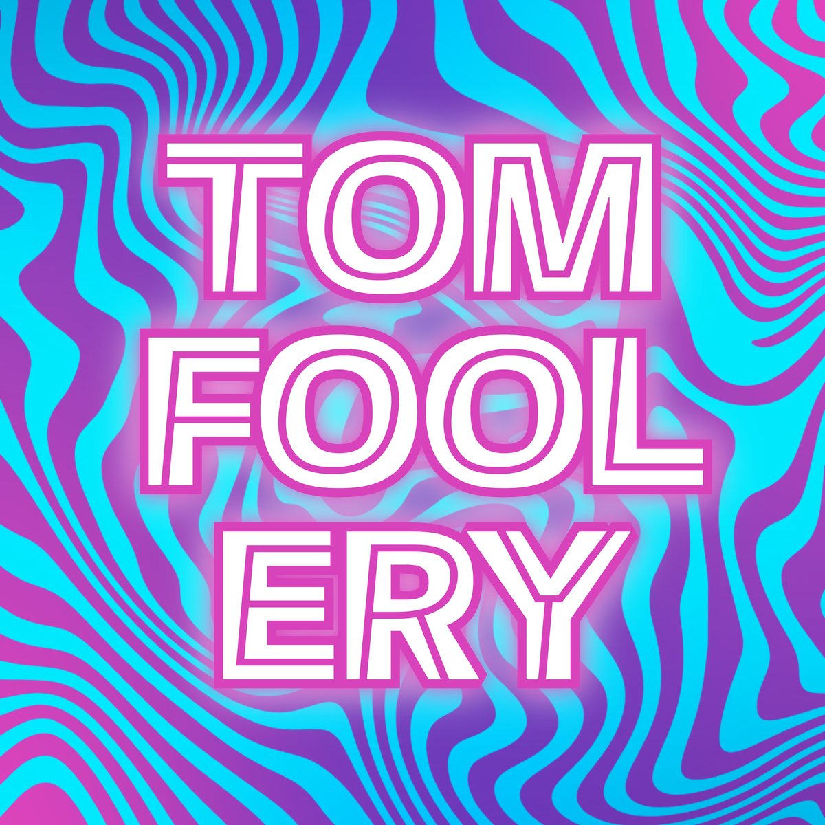 Tomfoolery